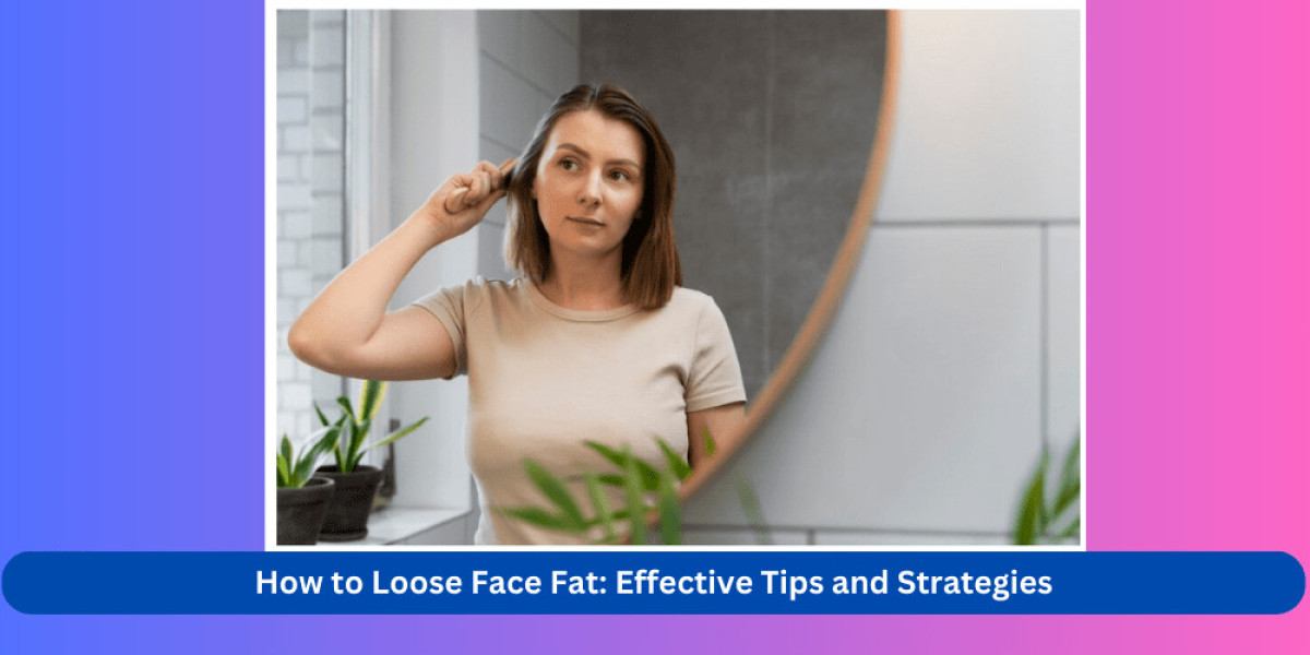Sculpting Your Face: Effective Strategies for Reducing Facial Fat