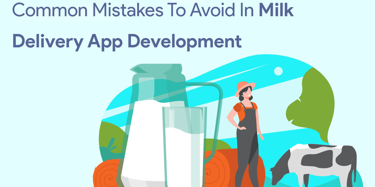 Common Mistakes to Avoid in Milk Delivery App Development