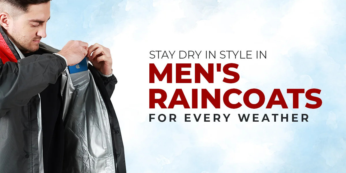 The Ultimate Guide to Finding the Best Men's Raincoat