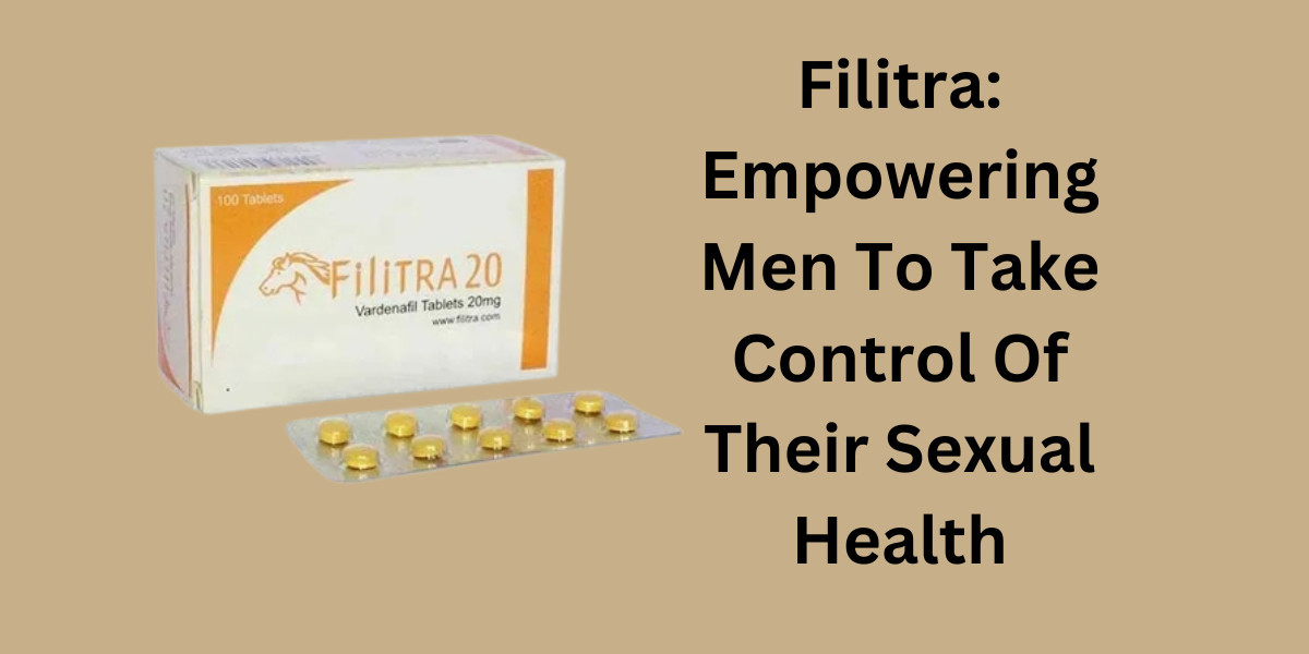 Filitra: Empowering Men To Take Control Of Their Sexual Health