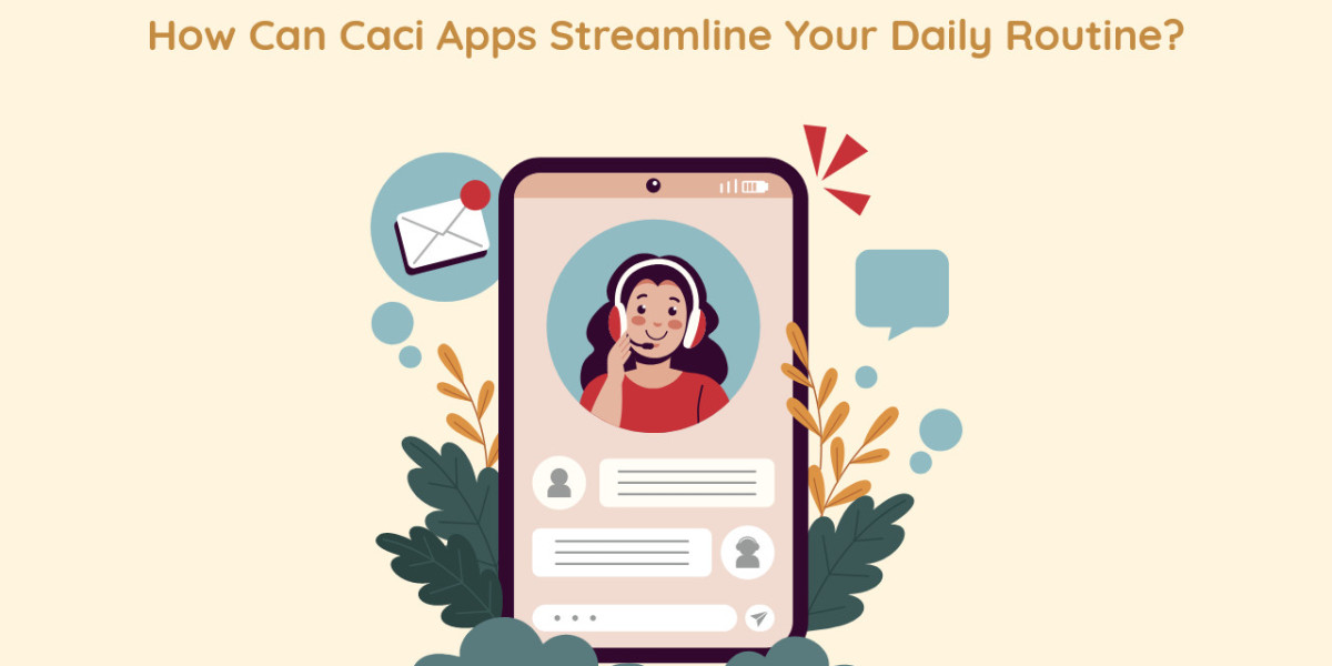 How Can Caci Apps Streamline Your Daily Routine?