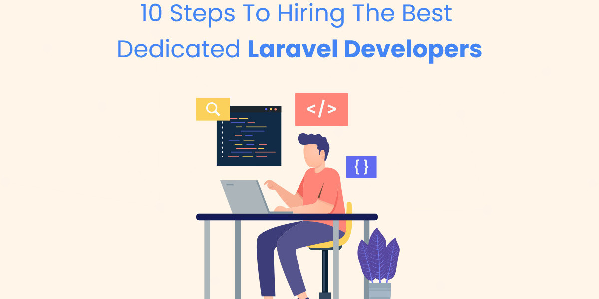 10 Steps to Hiring the Best Dedicated Laravel Developers