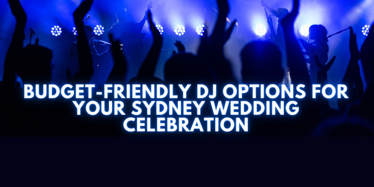 Budget-Friendly DJ Options for Your Sydney Wedding Celebration