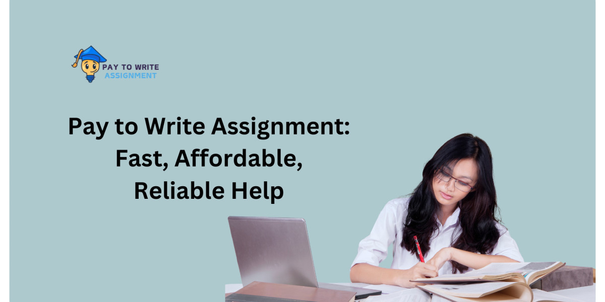 Pay to Write Assignment: Fast, Affordable, Reliable Help