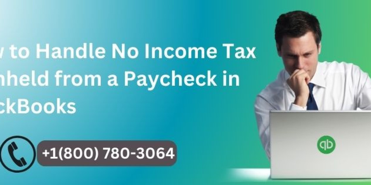 How to Handle No Income Tax Withheld from a Paycheck in QuickBooks