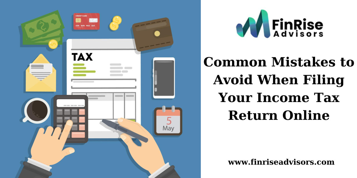 Common Mistakes to Avoid When Filing Your Income Tax Return Online