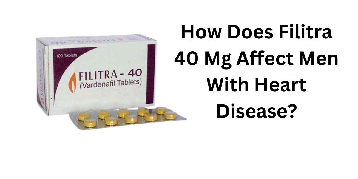 How Does Filitra 40 Mg Affect Men With Heart Disease?