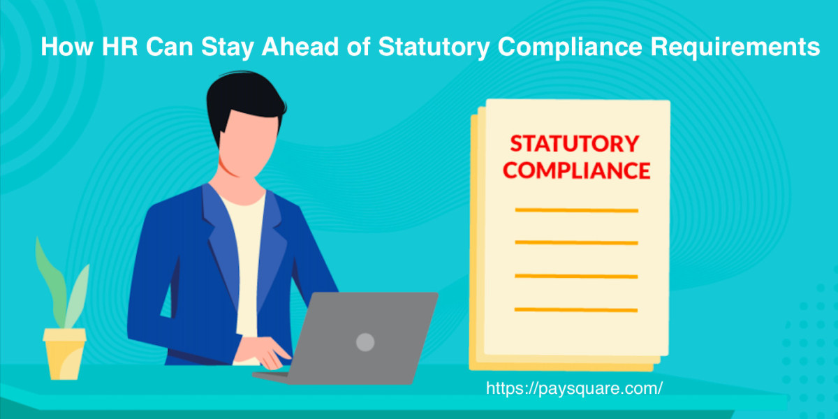 How HR Can Stay Ahead of Statutory Compliance Requirements