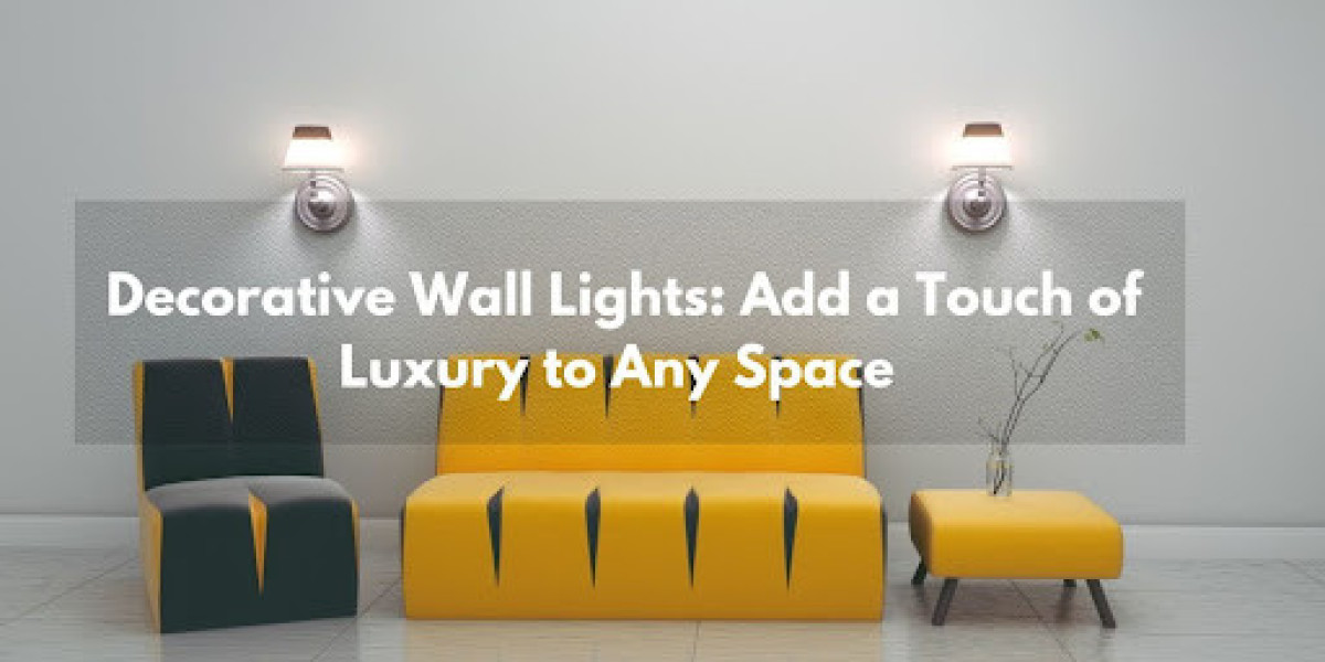 Decorative Wall Lights: Add a Touch of Luxury to Any Space