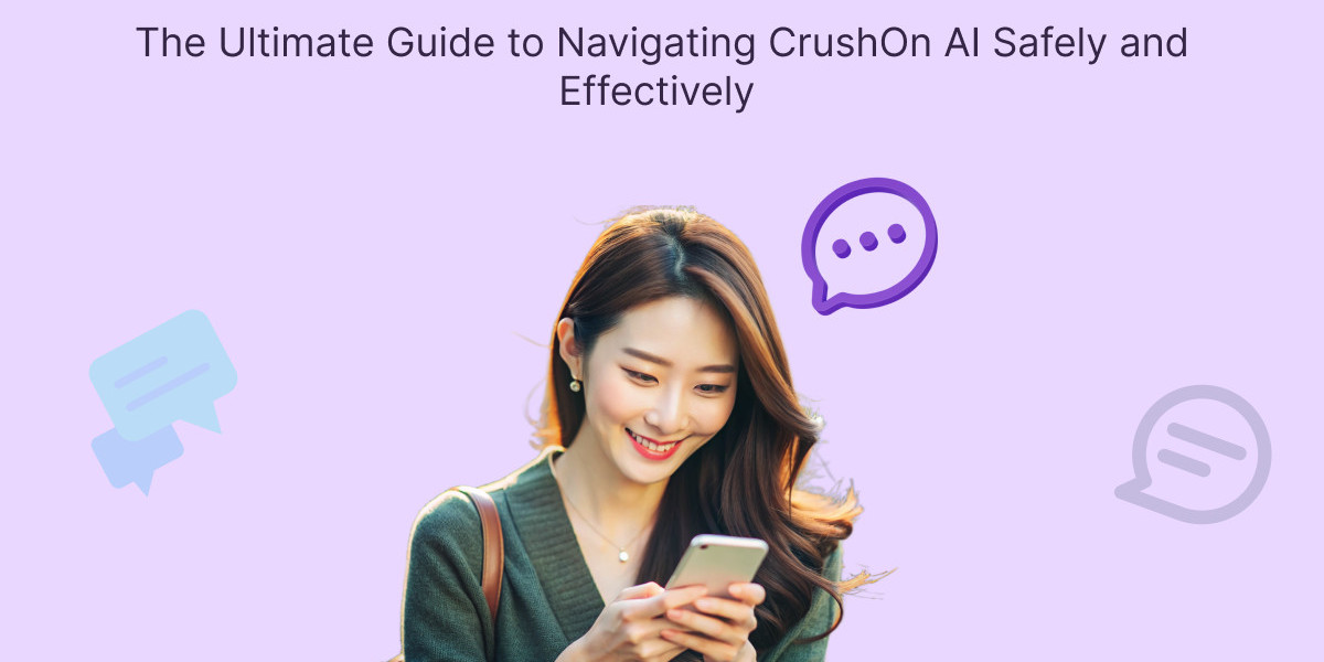 The Ultimate Guide to Navigating CrushOn AI Safely and Effectively