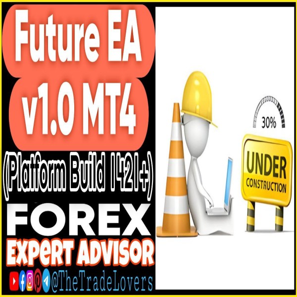 Future EA V1.0 MT4 (Works on Build 1421+) | Forex Robot | MT4 Expert Advisor - The Trade Lovers