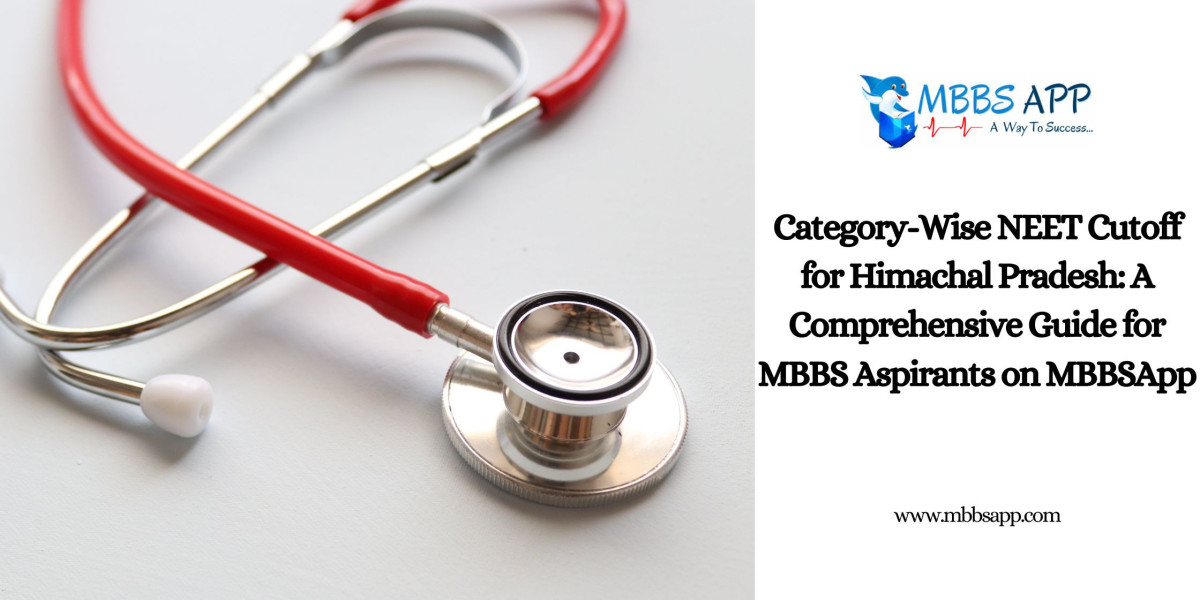 Category-Wise NEET Cutoff for Himachal Pradesh: A Comprehensive Guide for MBBS Aspirants on MBBSApp