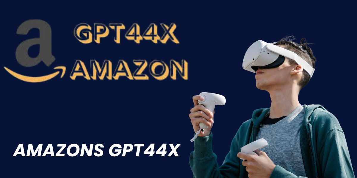 Amazons GPT-44X: The Revolutionary AI Model – A Comprehensive Guide