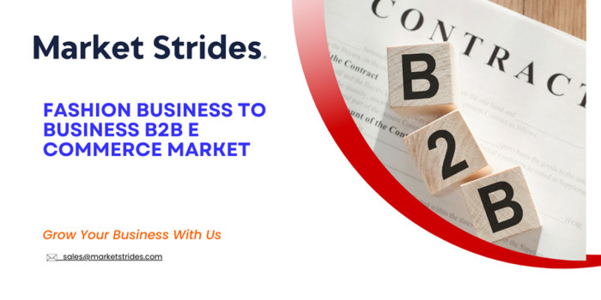 Fashion Business-to-Business (B2B) E-commerce Industry: Growth and Forecast 2031 | Market Strides