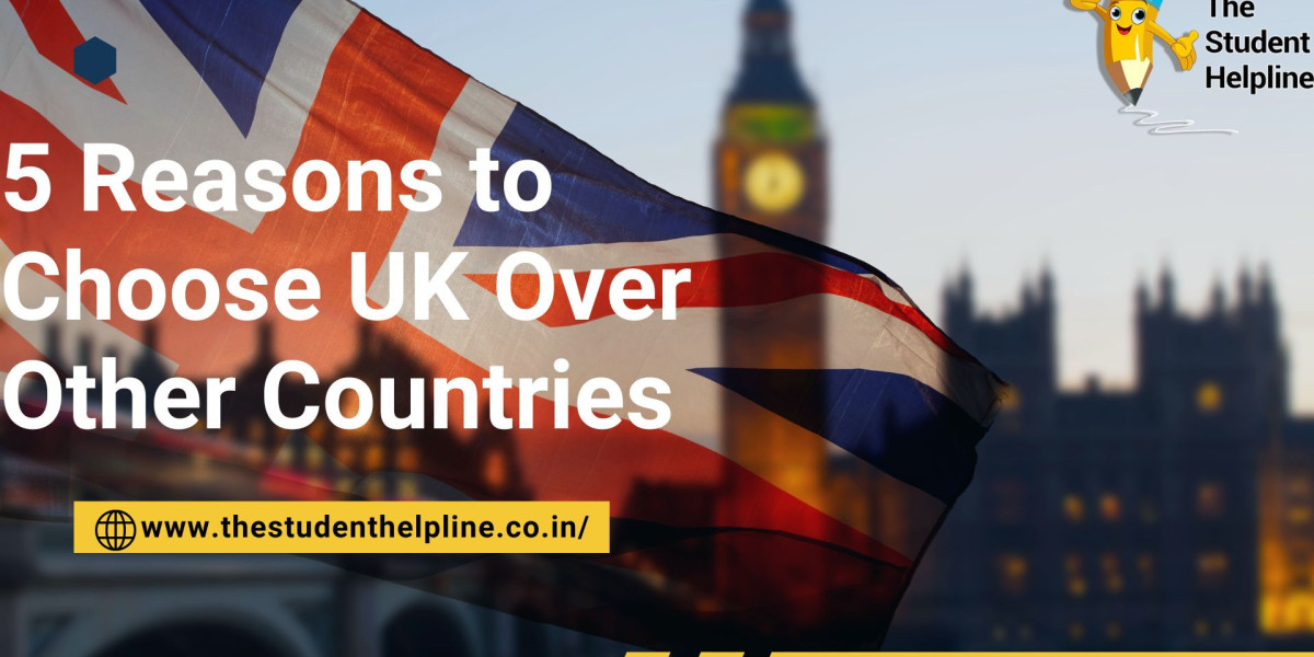 5 Reasons to Choose the UK Over Other Countries