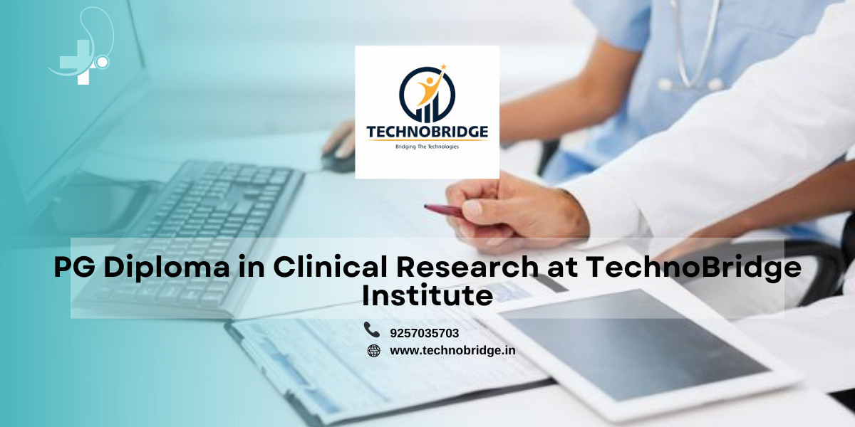 PG Diploma in Clinical Research: TechnoBridge Institute