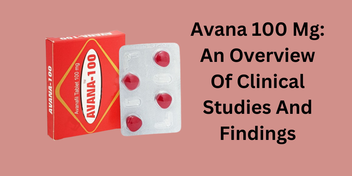 Avana 100 Mg: An Overview Of Clinical Studies And Findings