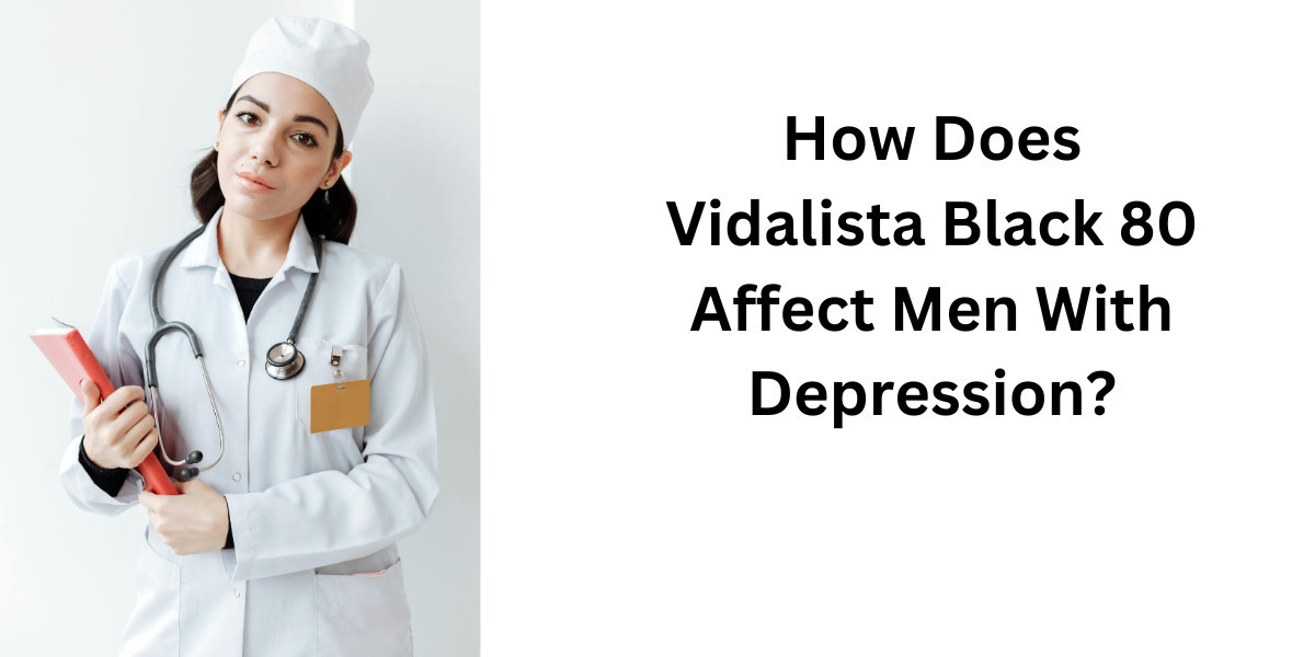 How Does Vidalista Black 80 Affect Men With Depression?