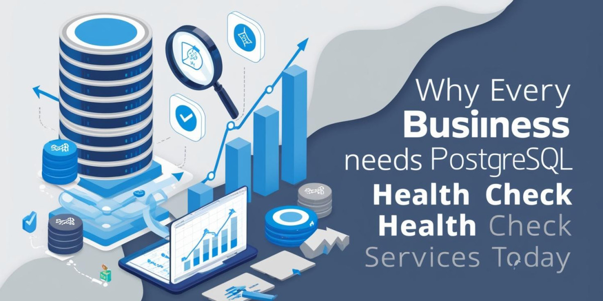 Why Every Business Needs PostgreSQL Health Check Services Today