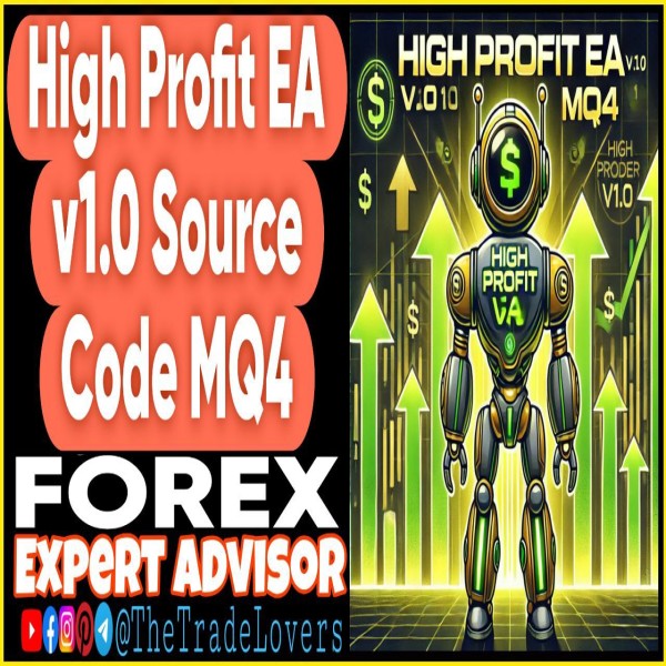 High Profit EA v1.0 Source Code MQ4 (Works on Build 1431+) | Forex Robot | MT4 Expert Advisor - The Trade Lovers