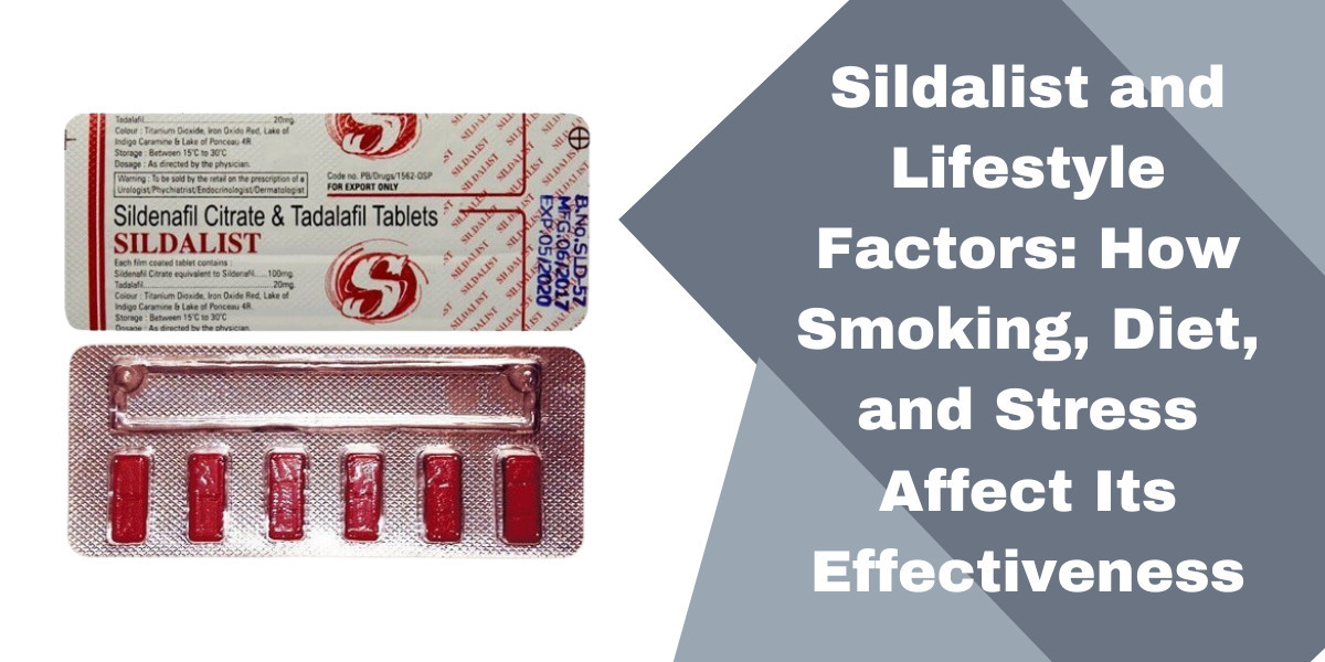 Sildalist and Lifestyle Factors: How Smoking, Diet, and Stress Affect Its Effectiveness