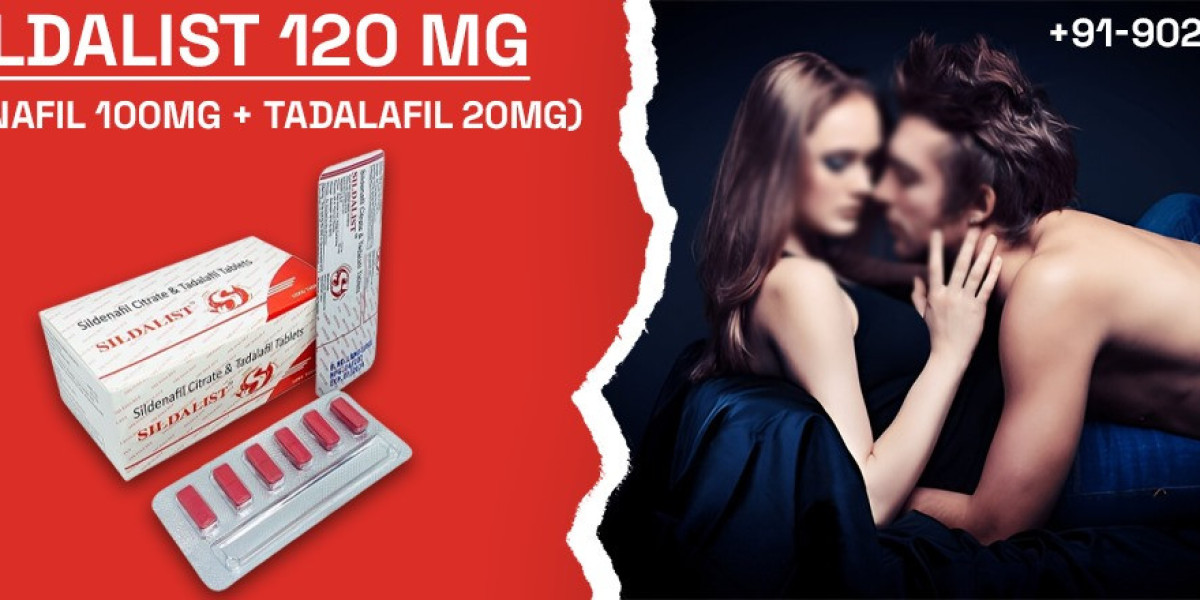 Sildalist 120mg: Rapidly Fix Erection Issues in Men & Boost Stamina