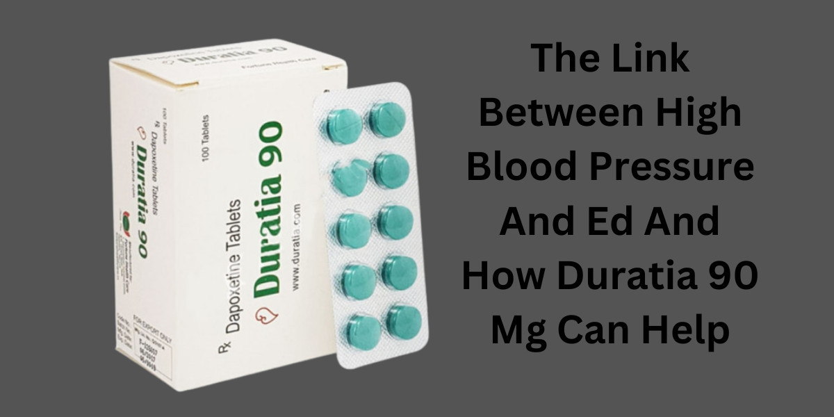 The Link Between High Blood Pressure And Ed And How Duratia 90 Mg Can Help