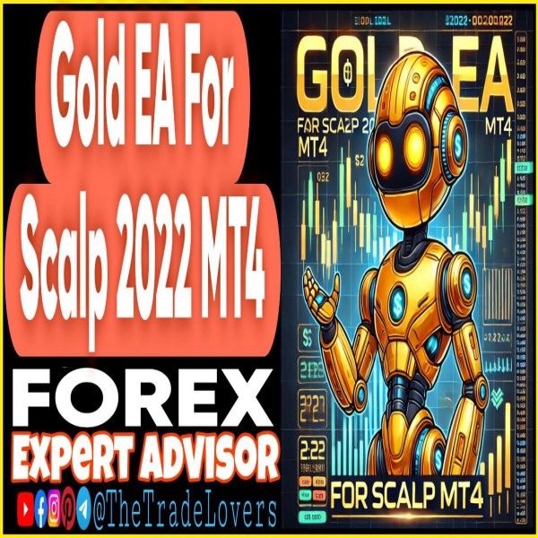 Gold EA For Scalp 2022 MT4 (Works on Build 1440+) | Forex Robot | MT4 Expert Advisor - The Trade Lovers