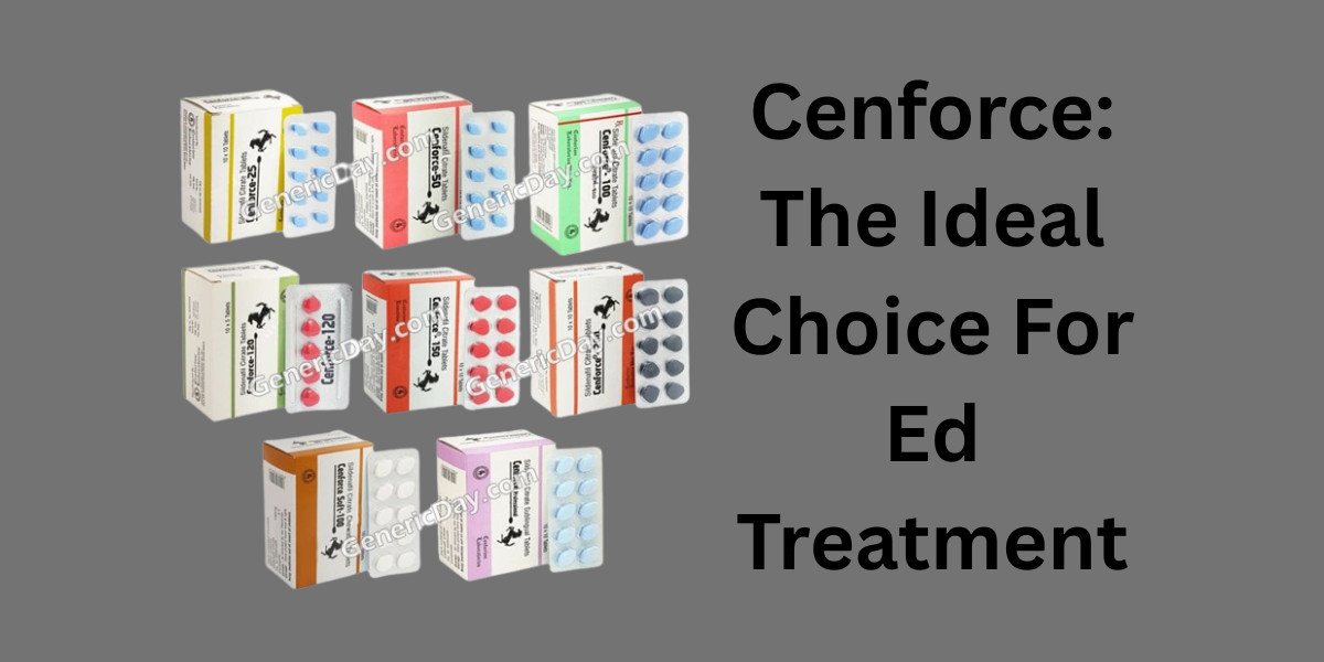 Cenforce: The Ideal Choice For Ed Treatment