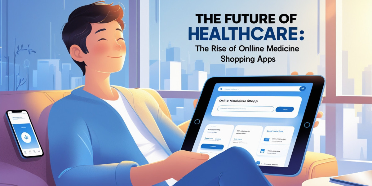 The Future of Healthcare: The Rise of Online Medicine Shopping Apps