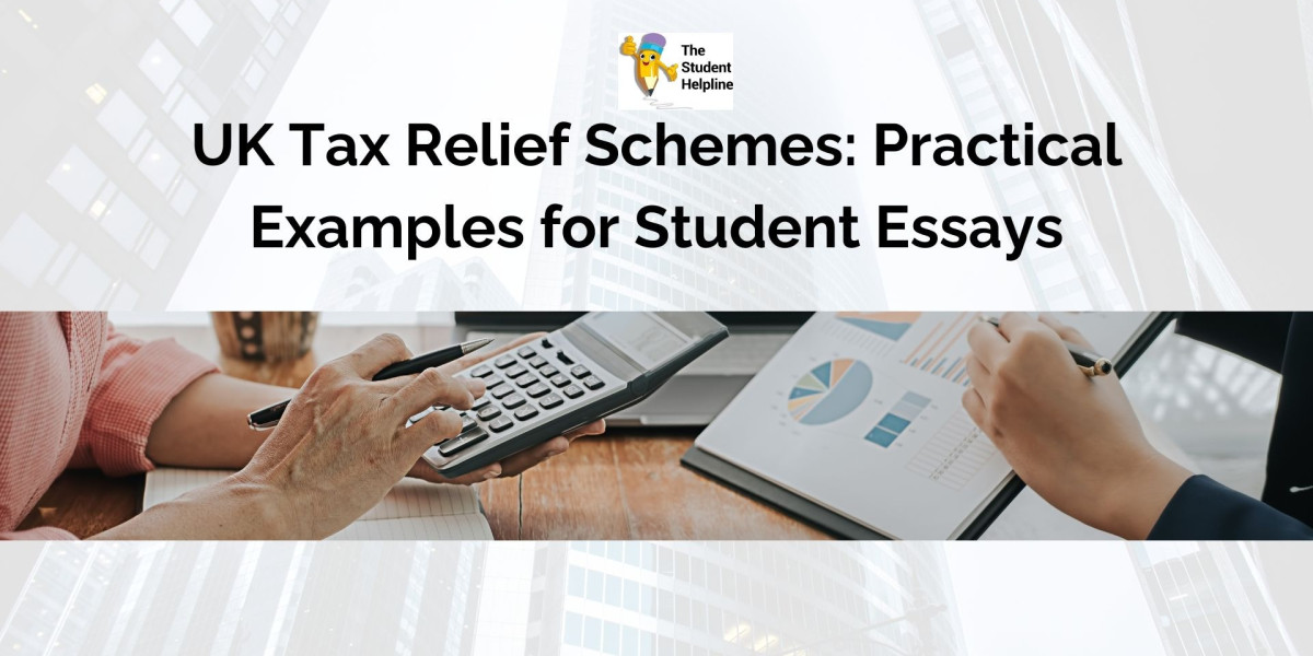 UK Tax Relief Schemes: Practical Examples for Student Essays