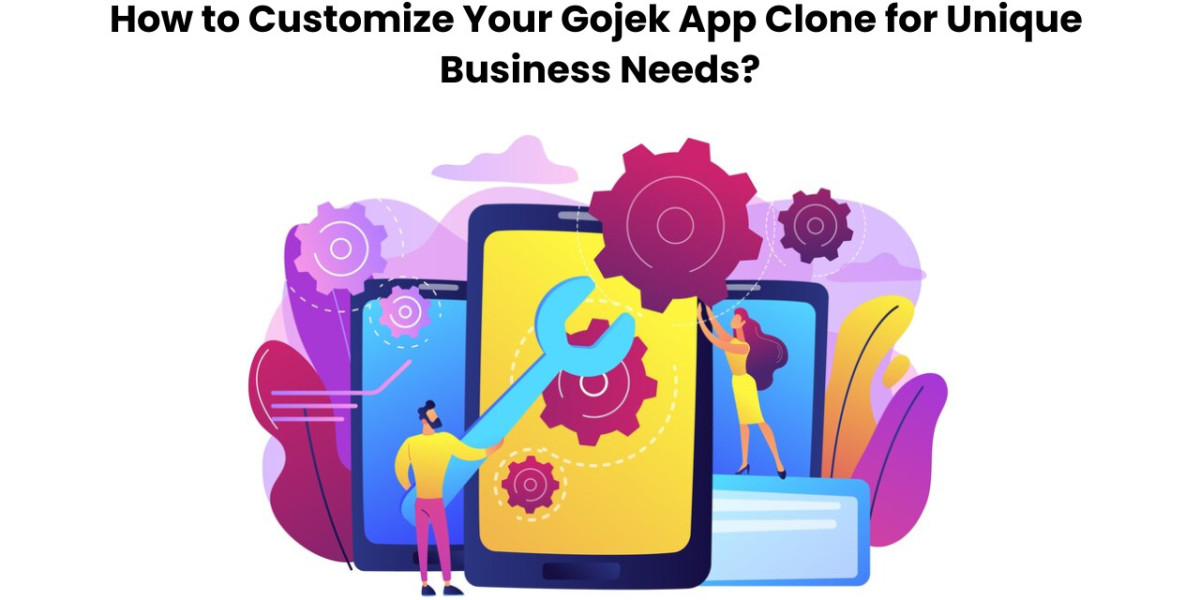 How to Customize Your Gojek App Clone for Unique Business Needs?