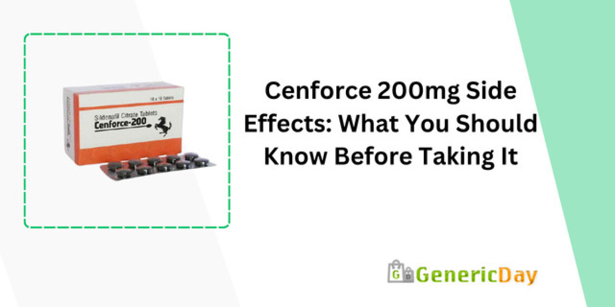 Cenforce 200mg Side Effects: What You Should Know Before Taking It