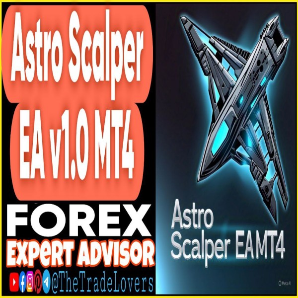 Astro Scalper EA v1.0 MT4 + Presets (Works on Build 1441+) | Forex Robot | MT4 Expert Advisor - The Trade Lovers