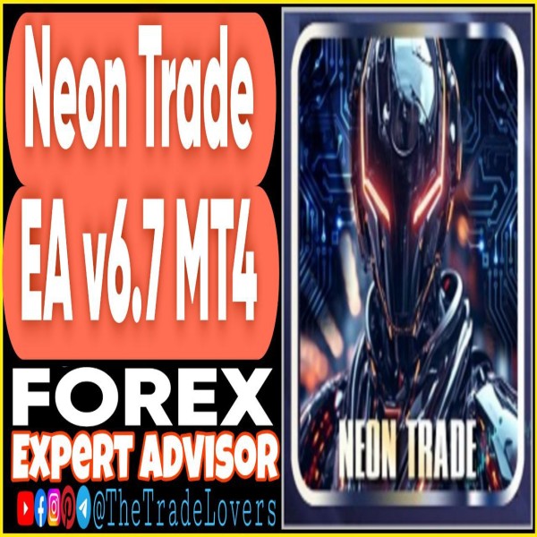 Neon Trade EA v6.7 MT5 + Presets (Works on Build 4873+) | Forex Robot | MT5 Expert Advisor - The Trade Lovers