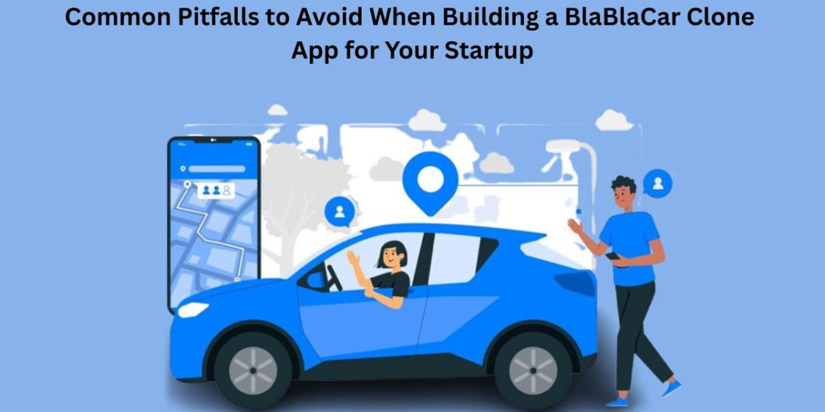 Common Pitfalls to Avoid When Building a BlaBlaCar Clone App for Your Startup
