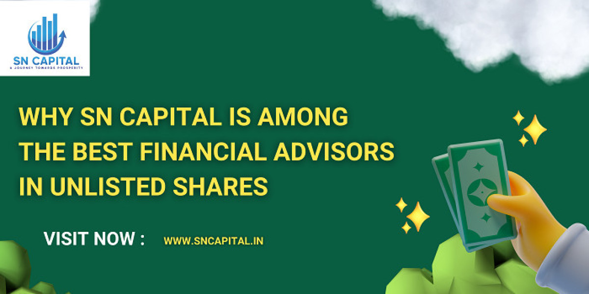 Why SN Capital is Among the Best Financial Advisors in Unlisted Shares