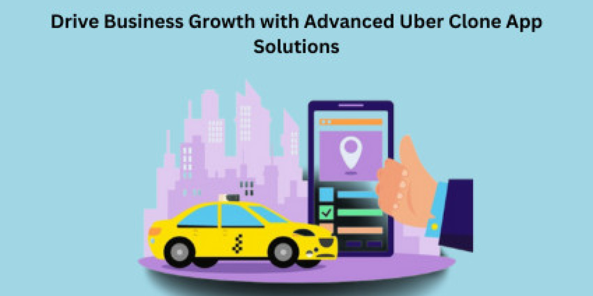 Drive Business Growth with Advanced Uber Clone App Solutions