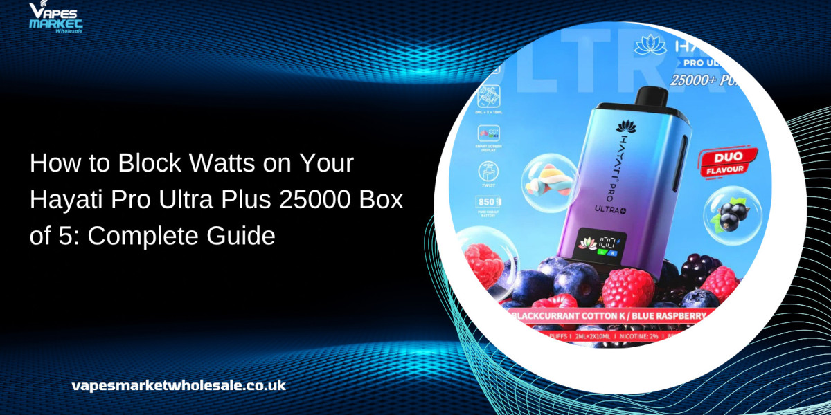 How to Block Watts on Your Hayati Pro Ultra Plus 25000 Box of 5: Complete Guide