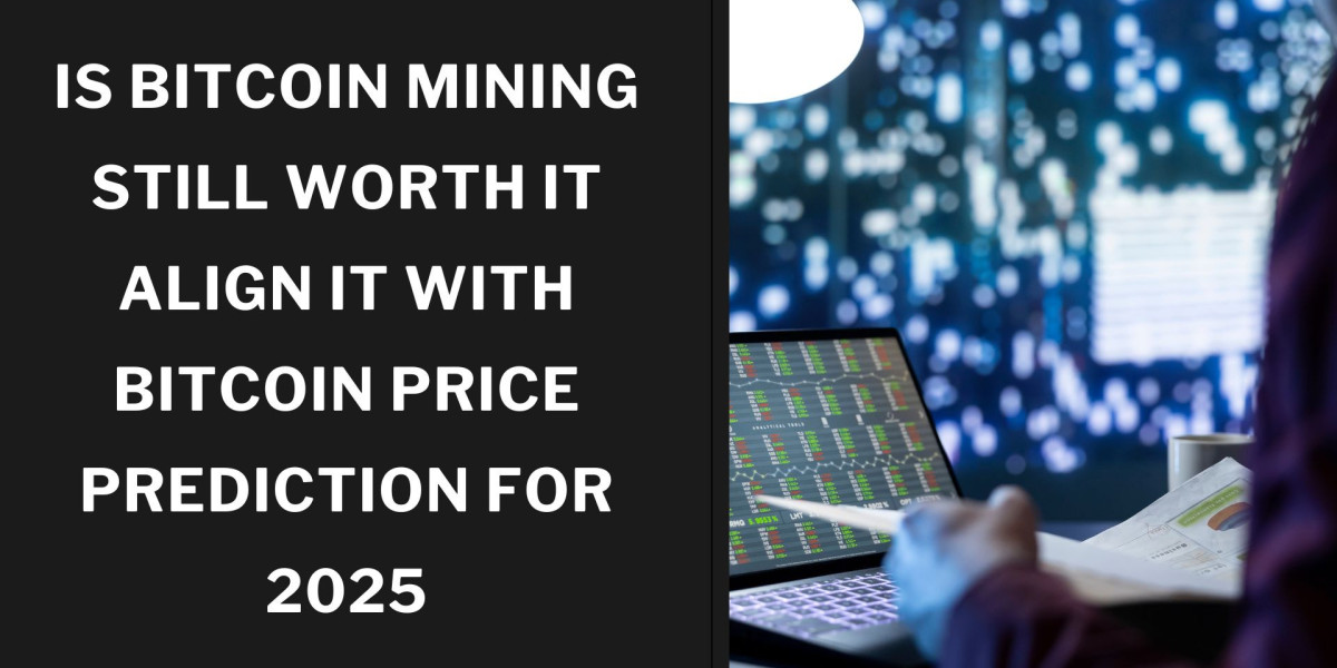 Is Bitcoin Mining Still Worth It? Align It With Ethereum Price Prediction 2025