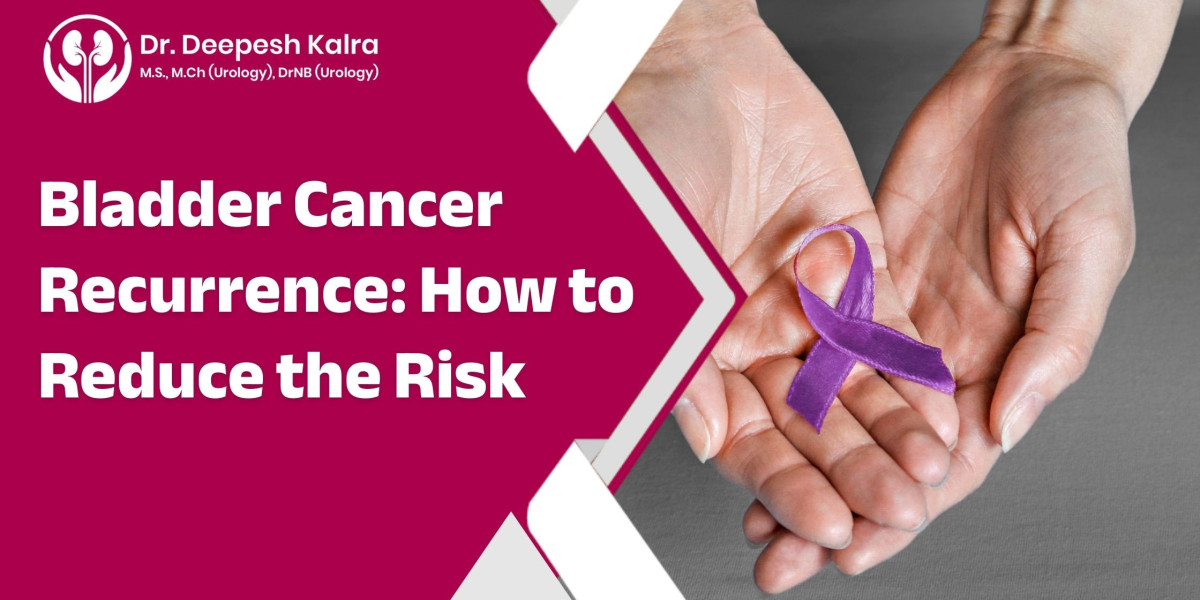 Bladder Cancer Recurrence: How to Reduce the Risk