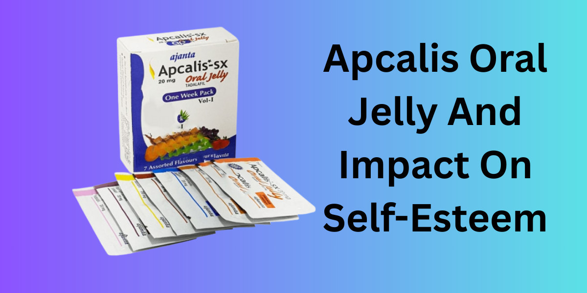 Apcalis Oral Jelly And Impact On Self-Esteem