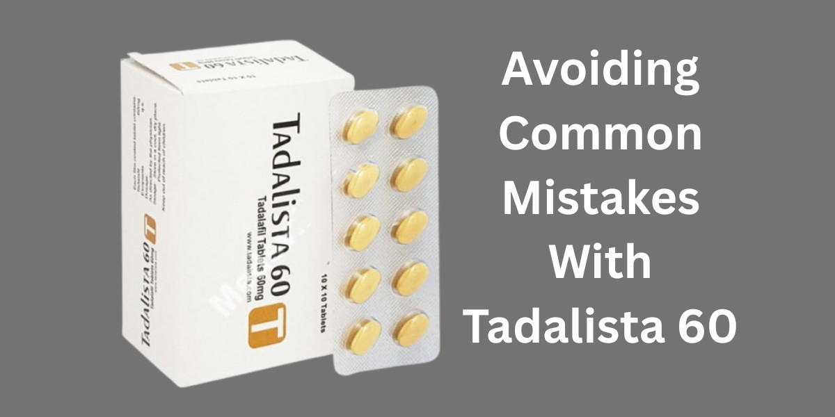 Avoiding Common Mistakes With Tadalista 60