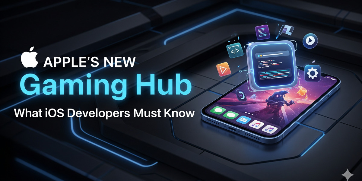 Apple’s New Gaming Hub: What iOS Developers Must Know