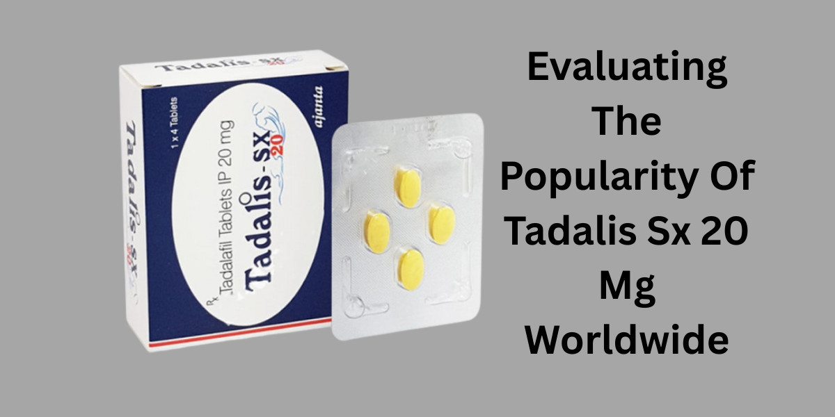 Evaluating The Popularity Of Tadalis Sx 20 Mg Worldwide