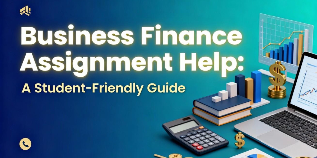 Business Finance Assignment Help: A Student-Friendly Guide