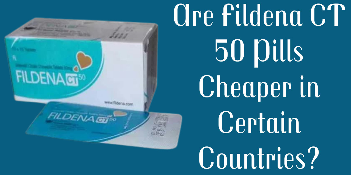 Are Fildena CT 50 Pills Cheaper in Certain Countries?