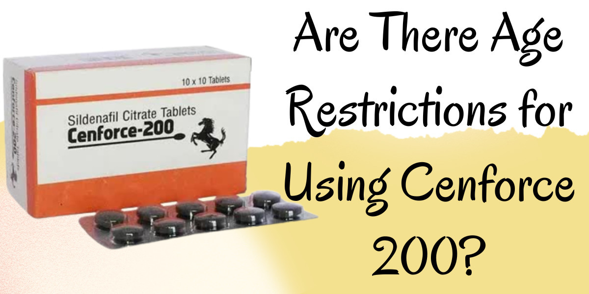Are There Age Restrictions for Using Cenforce 200?