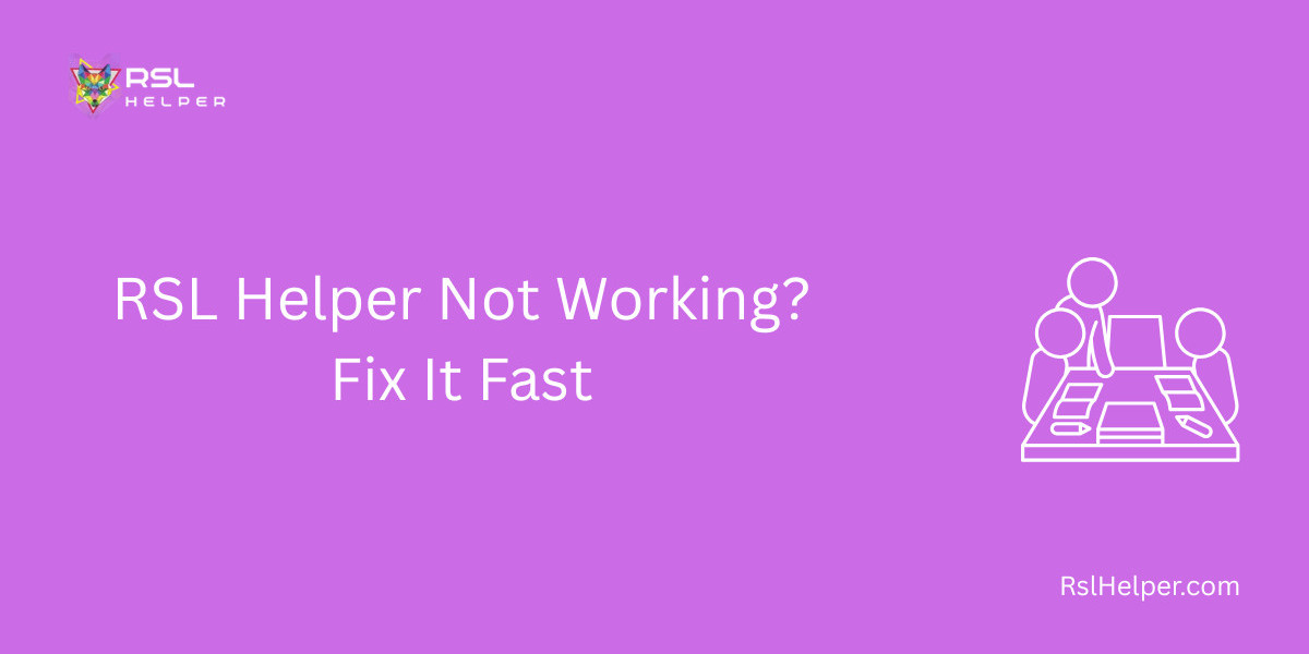 RSL Helper Not Working? Fix It Fast