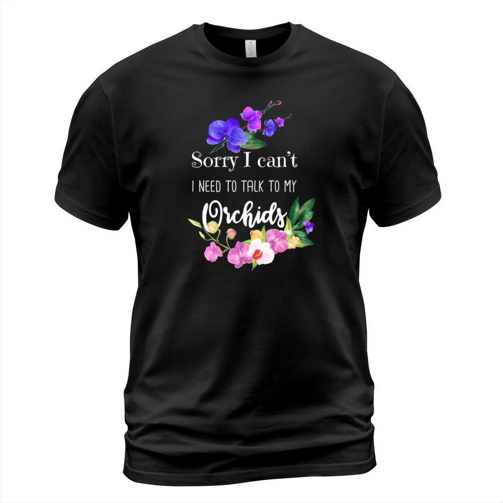 Sorry I Cant Orchid Lover Orchid Flower T-Shirt Unisex